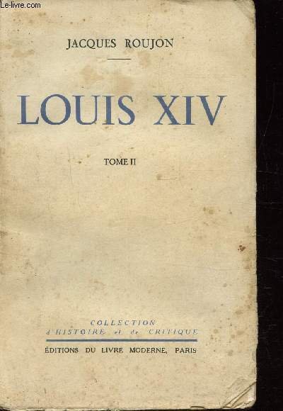 Louis XIV - Tome II