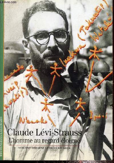Claude Lévi-Strauss, l'homme au regard éloigné