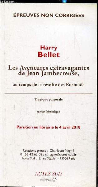 Les aventures extravagantes de Jean Jambecreuse au temps de la …