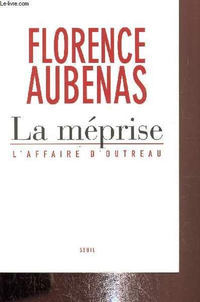 La méprise,l'affaire d'outreau