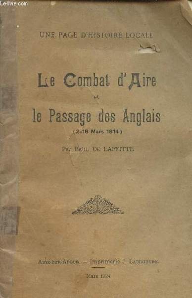 Le combat d'Aire et le passage des Anglais (2-18 mars …