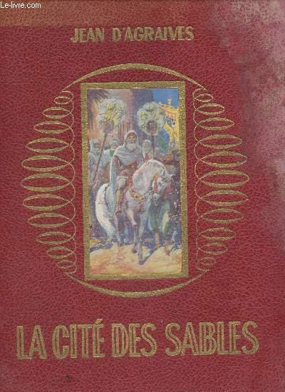 La Cité des Sables. Roman d'aventures et d'aviation.