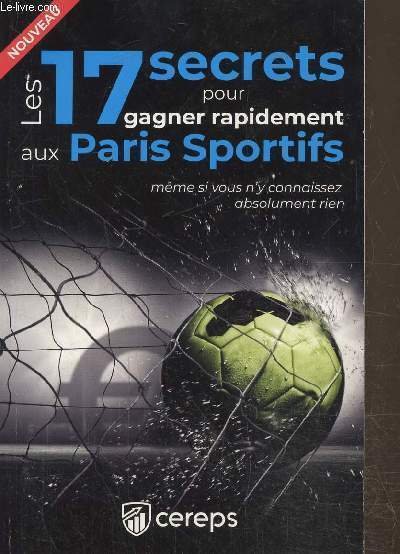 Les 17 secrets pour gagner rapidement aux paris sportifs, même …
