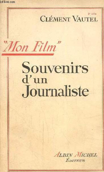 Mon film souvenirs d un journaliste