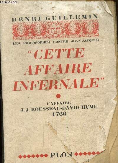 "Cette affaire internale" L'affaire J.J. Rousseau - David Hume, 1766