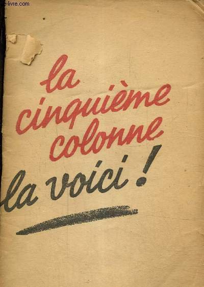 La cinquième colonne la voici!