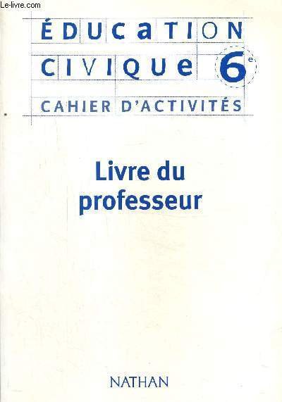 Education civique 6e- Cahier d'activités - Livre du professeur