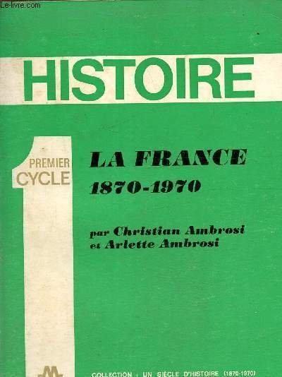 Histoire premier cycle - La France 1870-1970
