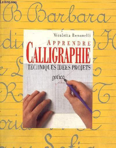 Apprendre calligraphie- Techniques idées, projets