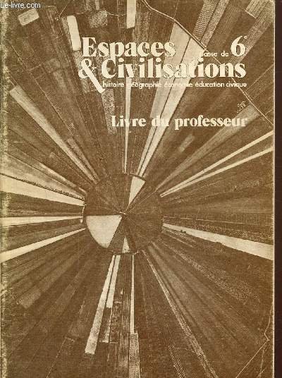 Espaces & civilisations- Livre du professeur 6e