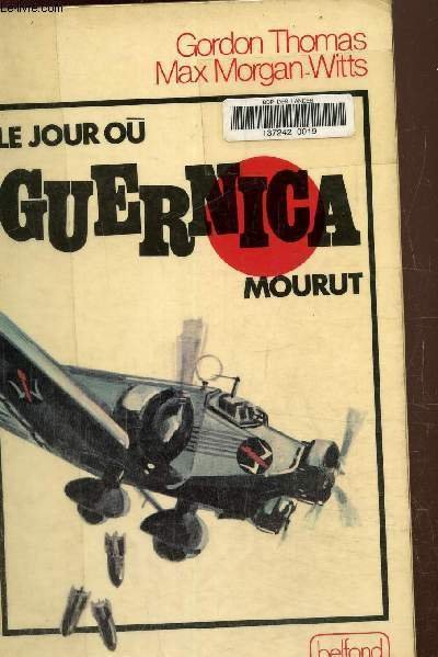 Le jour ou Guernica mourut