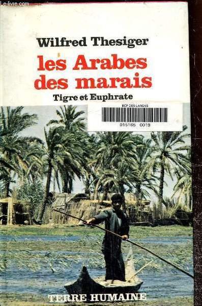 Les arabes des marais-Tigre et Euphrate.