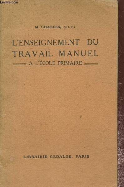 L'enseignement du travail manuel à l'école primaire garçon et filles, …