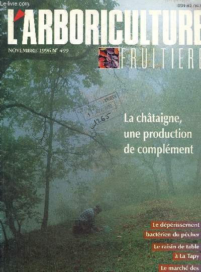 L'arboriculture fruitière novembre 1996 n° 499 : La châtaigne , …