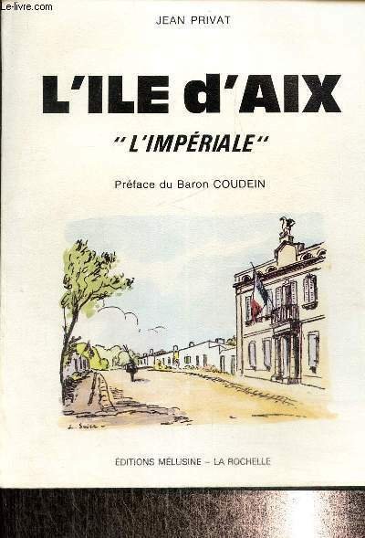 L'île d'Aix "l'Impériale"
