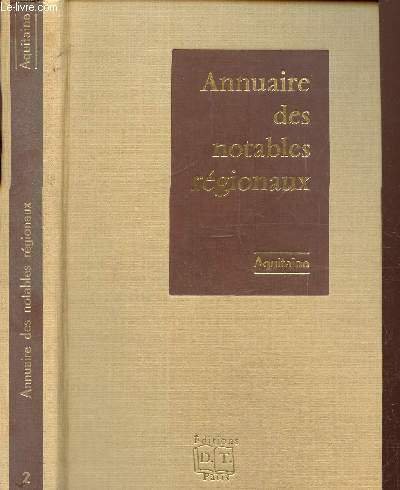 Annuaire des notables régionaux - Aquitaine