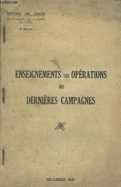 Enseignements des opérations des dernières campagnes (décembre 1945)