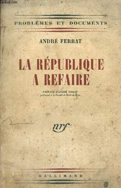 La République à refaire (Collection "Problèmes et documents")