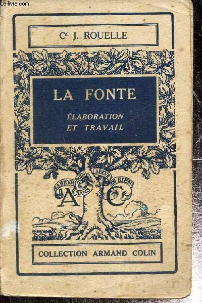 La fonte - Elaboration et travail (Collection "Armand Colin", n°12)