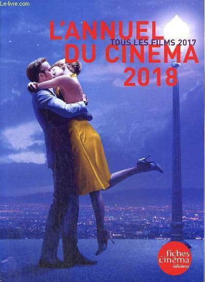 L'Annuel du Cinéma 2018 - Tous les films 2017