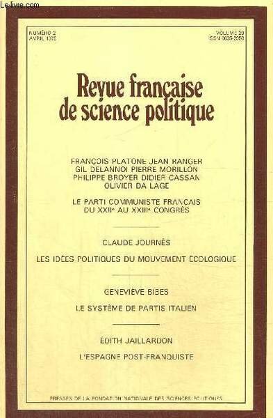 Revue française de science politique, volume 29, n°2 (avril 1979) : Le parti communiste français et l'audiovisuel, en vouloir ou pas (François Platone, Jean Ranger) / Les idées politiques du mouvement écologique (Claude Journès) /.