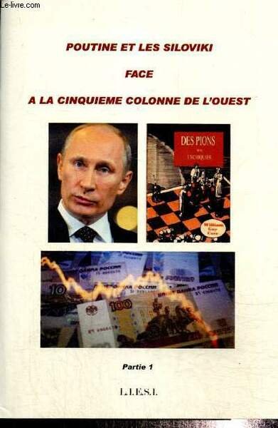 Poutine et les Siloviki face à la cinquième colonne de l'Ouest, partie 1 - Extraits des numéros de LISO