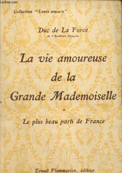La vie amoureuse de la Grande Mademoiselle, tome I : … | Immagine principale