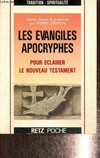 Les Evangiles apocryphes pour éclairer le Nouveau Testament (Collection "Tradition … | Immagine principale