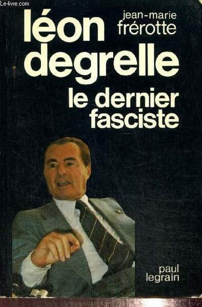Léon Degrelle, le dernier fasciste | Immagine principale