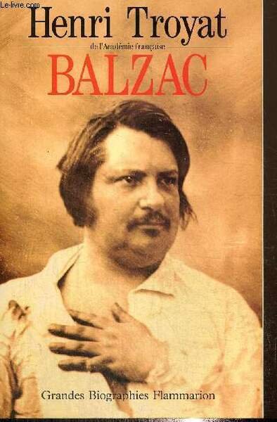 Balzac (Collection "Grandes Biographies Flammarion")