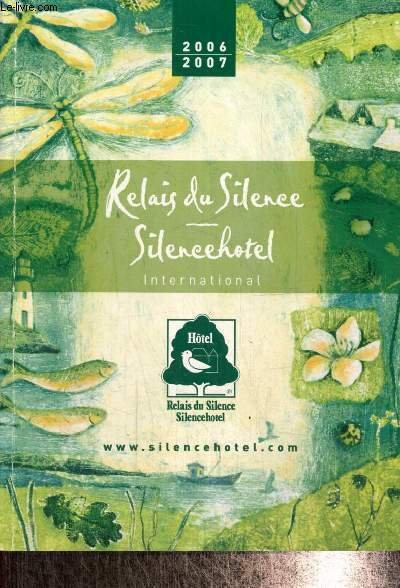 Relais du Silence - Silencehotel International - 2006-2007