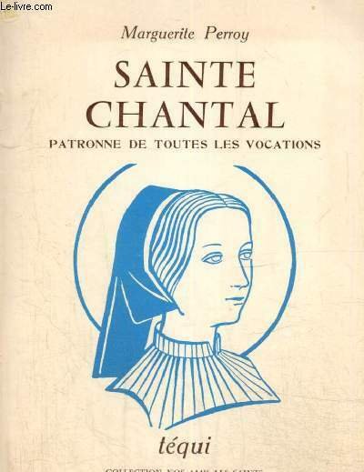 Sainte Chantal - Patronne de toutes les vocations (Collection "Nos …