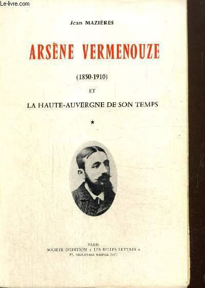 Arsène Vermenouze (1895-1910) et la Haute-Auvergne de son temps, tome … | Immagine principale
