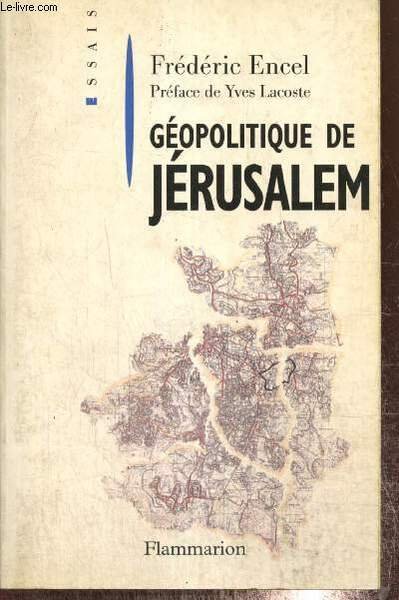 Géoplitique de Jérusalem (Collection "Essais")