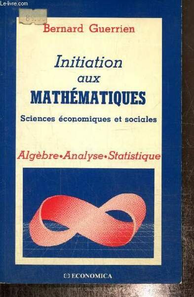 Initiation aux mathématiques - Sciences économiques et sociales