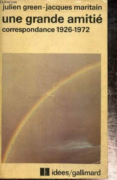 Une grande amitié - Correspondance 1926-1972 (Collection "Idées", n°472)