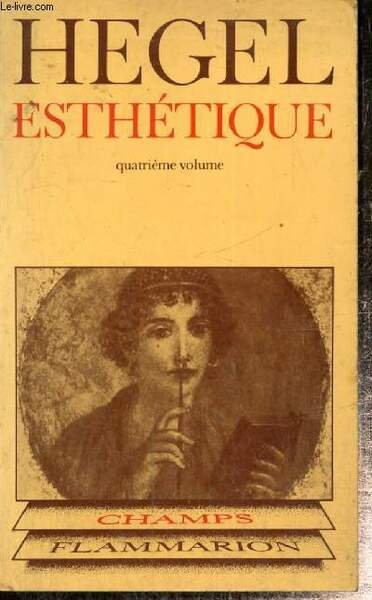 Esthétique, tome IV (Collection "Champs", n°75)