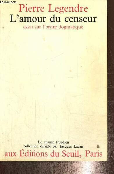 L'amour du censeur - Essai sur l'ordre dogmatique (Collection "Le …