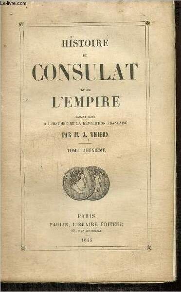 Histoire du Consulat et de l'Empire faisant suite à l'Histoire …