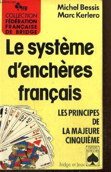 Le système d'enchères français - Les principes de la majeure …