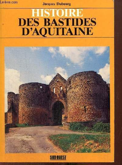 Histoire des bastides d'Aquitaine