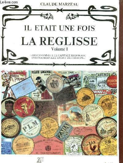 Il était une fois la réglisse, tome I : "Des …