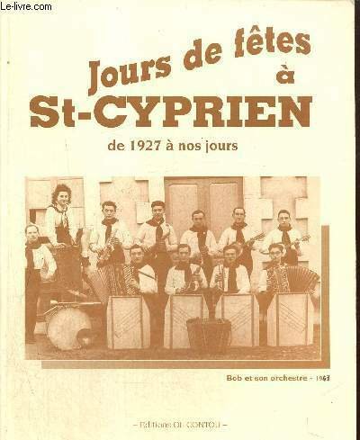 Jours de fêtes à St-Cyprien de 1927 à nos jours
