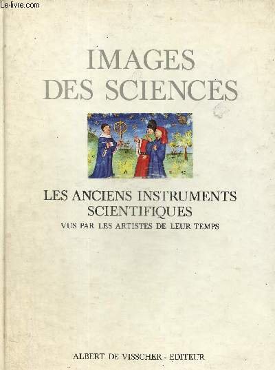 Images des sciences - Les anciens instruments scientifiques vus par …