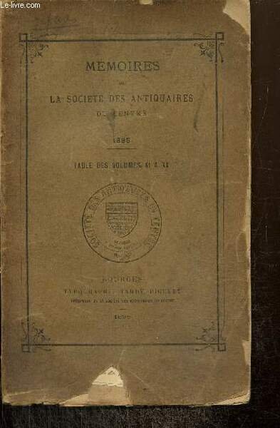 Mémoires de la Société des Antiquaires, table des volumes XI …