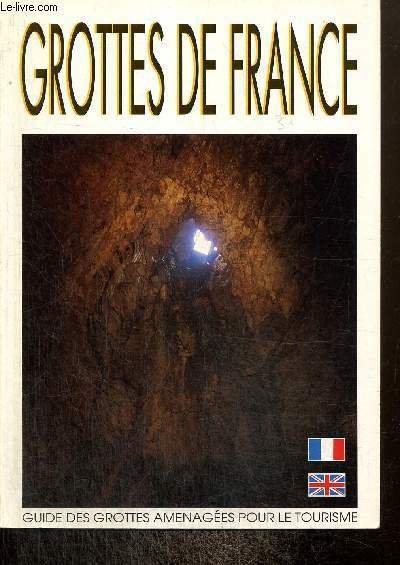 Grottes de France - Guide des grottes aménagées pour le …