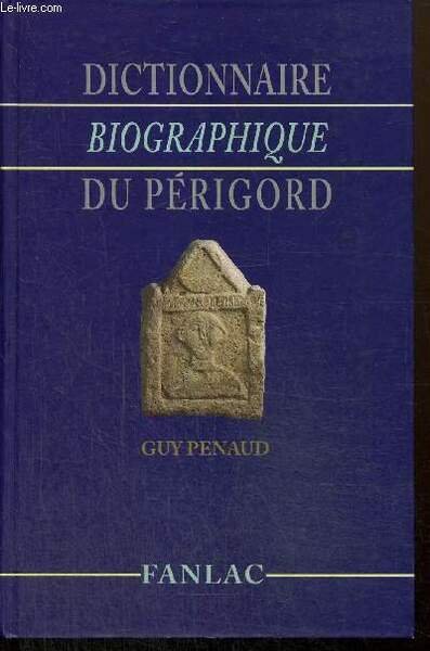 Dictionnaire biographique du Périgord
