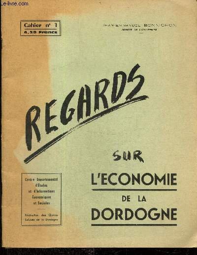 Regards sur l'économie de la Dordogne, cahier n°1 - Supplément …