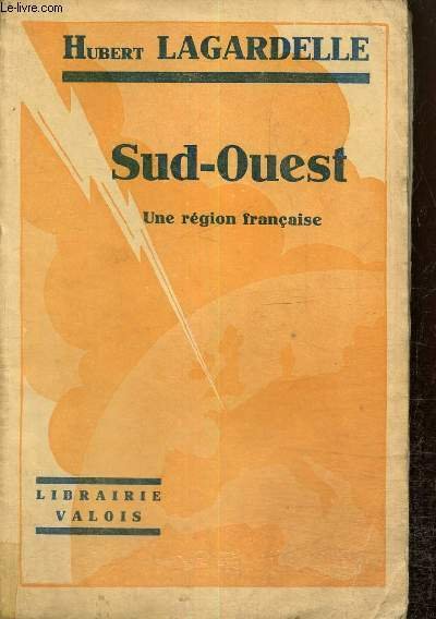 Sud-Ouest, une région française (Collection "Bibliothèque syndicaliste", n°IX)