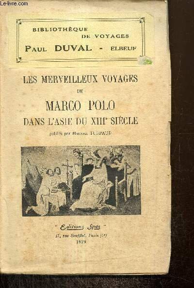 Les merveilleux voyages de Marco Polo dans l'Asie du XIIIe …